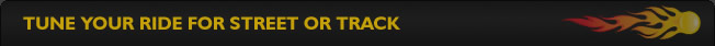 Tune Your Ride for Street or Track